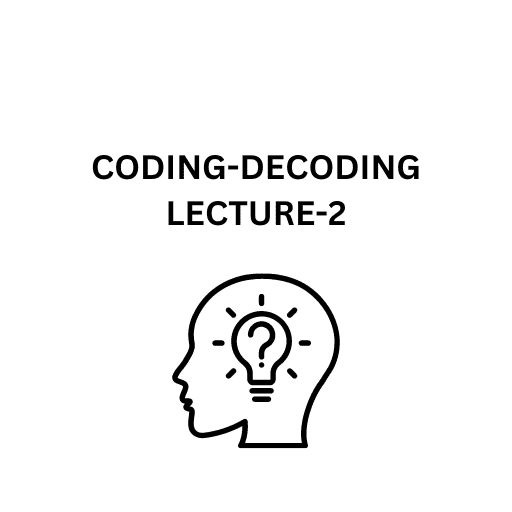 CODING-DECODING LECTURE-2 